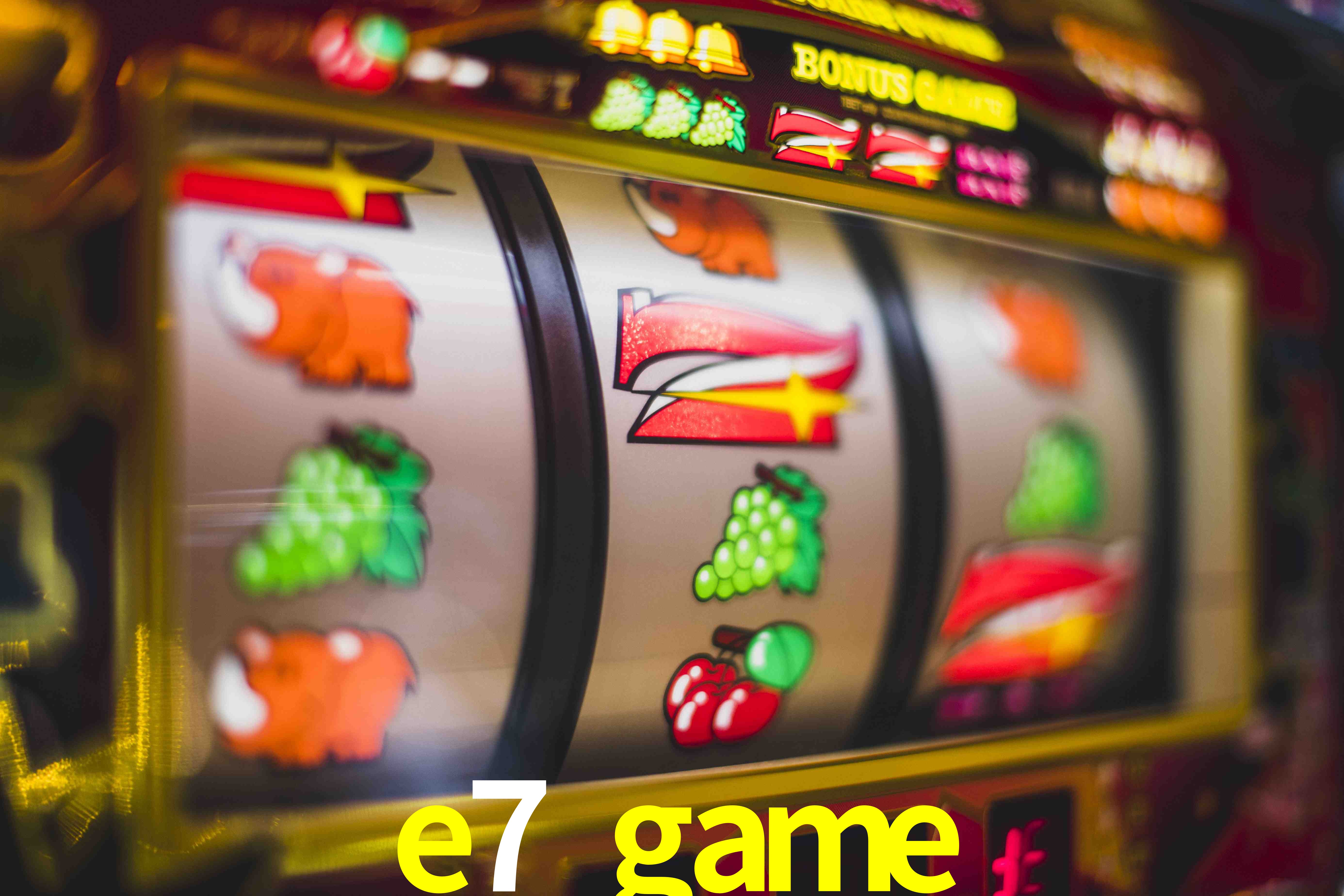 Welcome Bonus e7 game