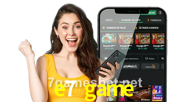 e7 game