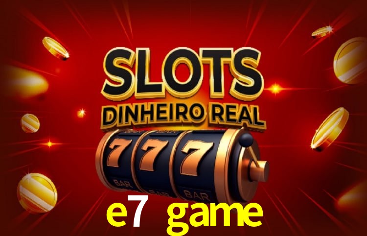 e7 game Salvador - Support