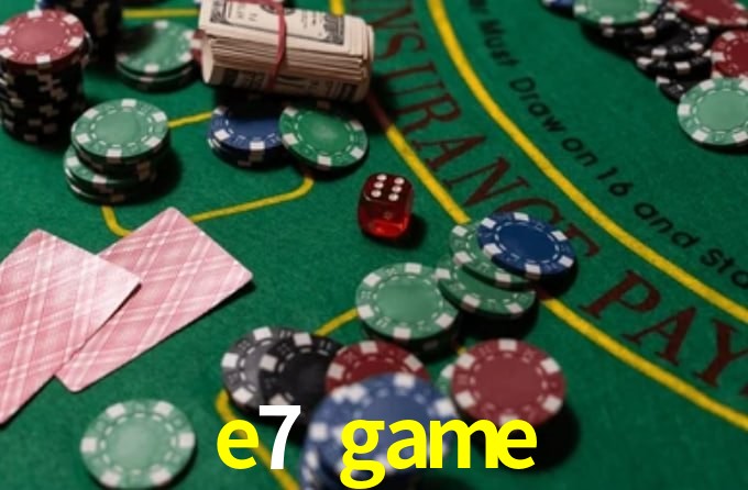 e7 game,e7.game