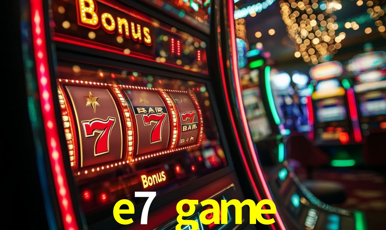 e7 game,e7.game