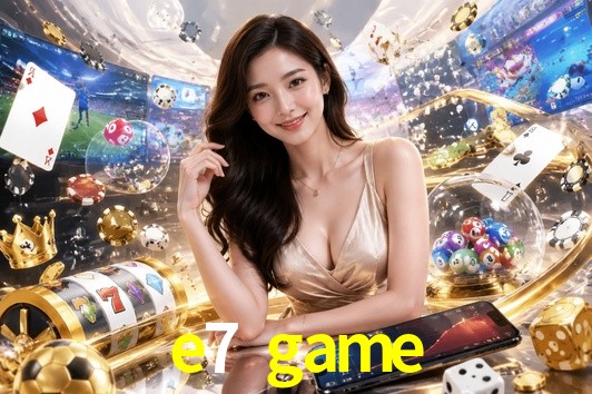 Welcome Bonus e7 game