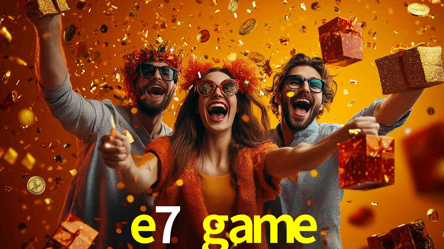 e7.game