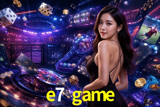 Exclusive Offers e7 game