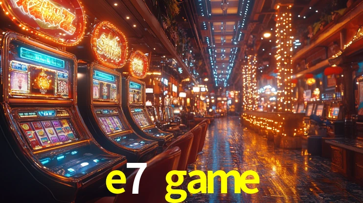 e7 game: Seu Cassino Premiado com Pagamentos Rápidos