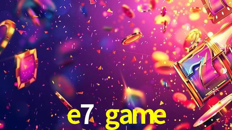 Interface do App e7 game